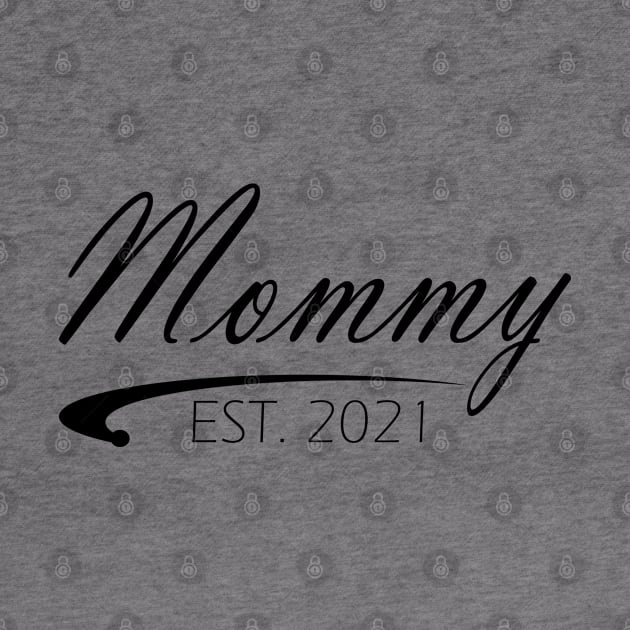 Mommy Est. 2021 by KC Happy Shop